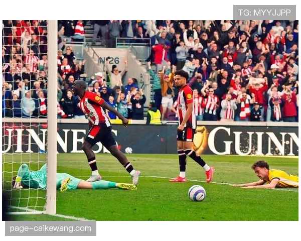 布伦特福德结束4轮不胜逼近欧战区 安德鲁斯战术调整见效